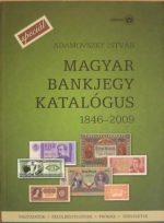 Adamovszky István:  Magyar Bankjegy Katalógus 1846-2009 Speciál