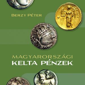 Berzy Péter: Magyarországi kelta pénzek borító kép