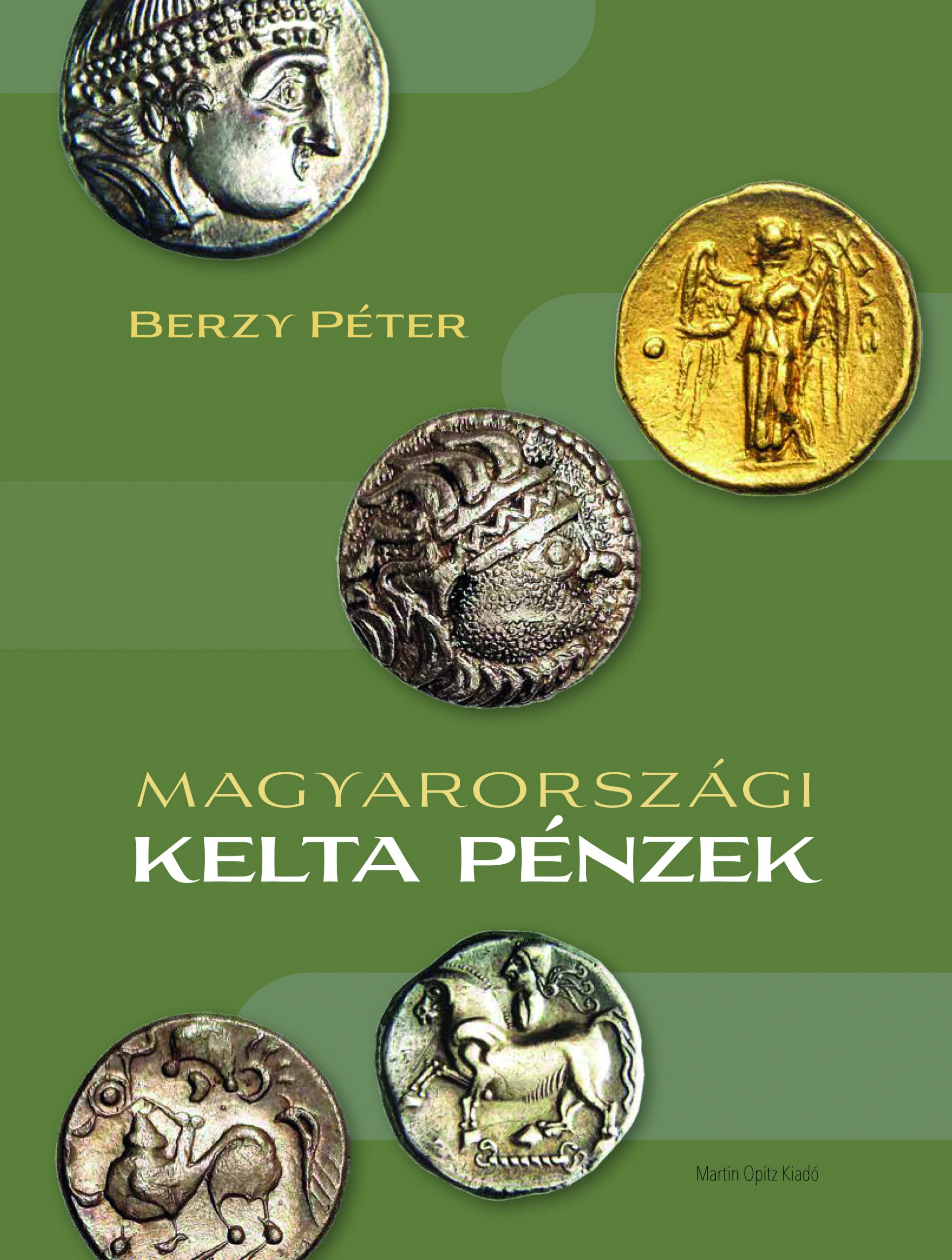 Berzy Berzy Péter: Magyarországi kelta pénzek borító kép