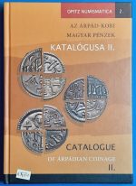 Tóth Csaba és Kiss József Géza: Az Árpád-kori magyar pénzek katalógusa II.