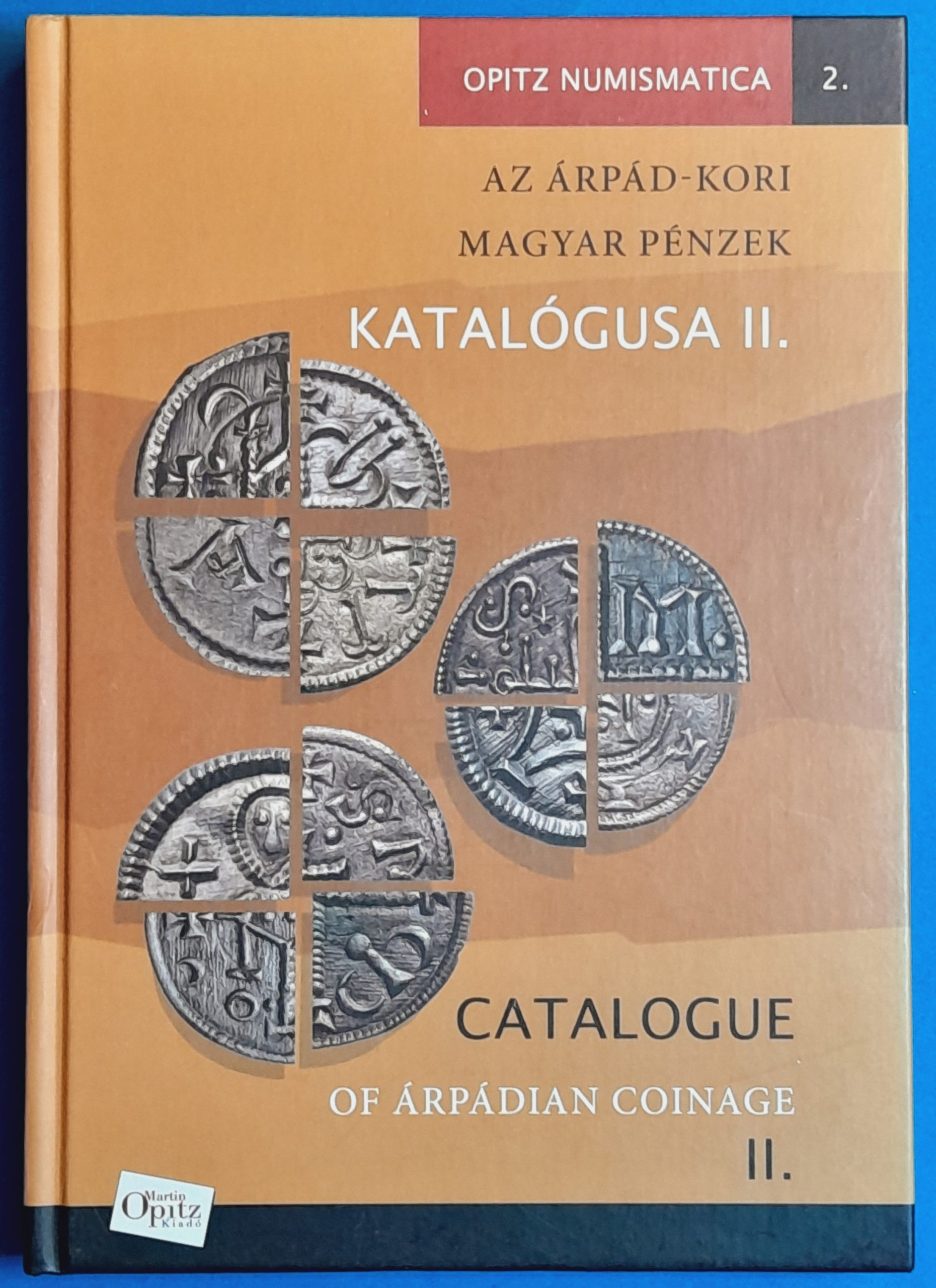 K00014-1 Tóth Csaba és Kiss József Géza: Az Árpád-kori magyar pénzek katalógusa II. - Image 1