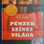Tóth Csaba: Pénzek színes világa
