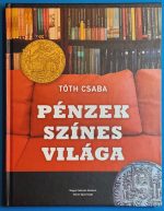 Tóth Csaba: Pénzek színes világa