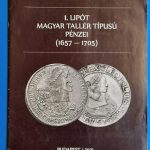 Dr. Lux Iván - Gál Sándor: I. Lipót magyar tallér típusú pénzei 1657-1705