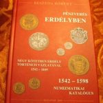 Beszeda Róbert: Pénzverés Erdélyben és Magyarországon IV. kötet (1542-1598) 2015.