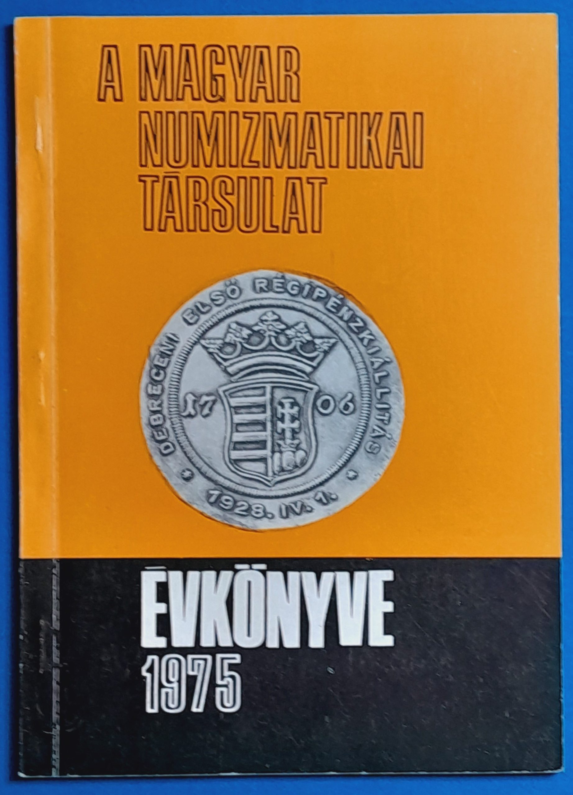 K00090-1 A Magyar Numizmatikai Társulat évkönyve 1975 - Image 1