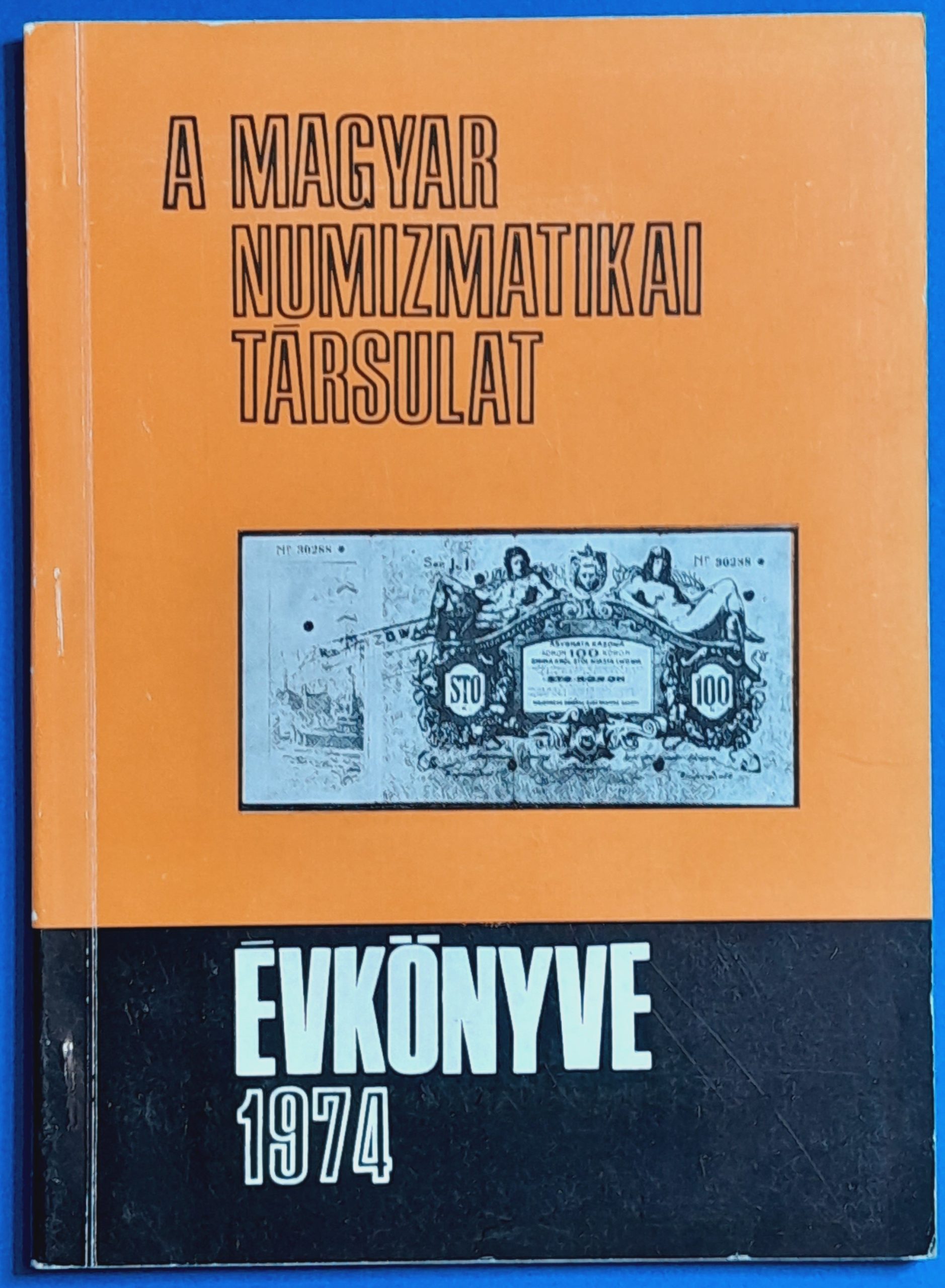 K00091-1 A Magyar Numizmatikai Társulat évkönyve 1974 - Image 1