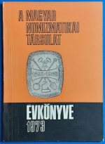 A Magyar Numizmatikai Társulat évkönyve 1973