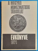 A Magyar Numizmatikai Társulat évkönyve 1971