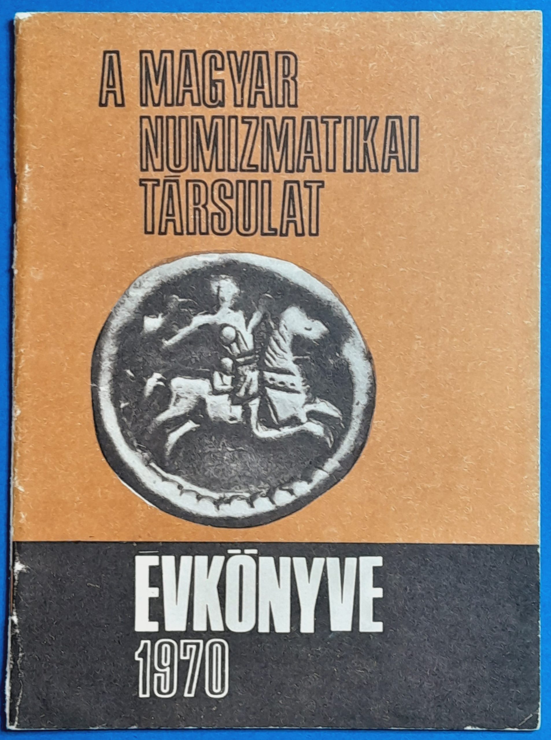 K00095-1 A Magyar Numizmatikai Társulat évkönyve 1970 - Image 1