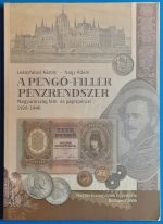 Leányfalusi Károly - Nagy Ádám: A Pengő - Fillér pénzrendszer
