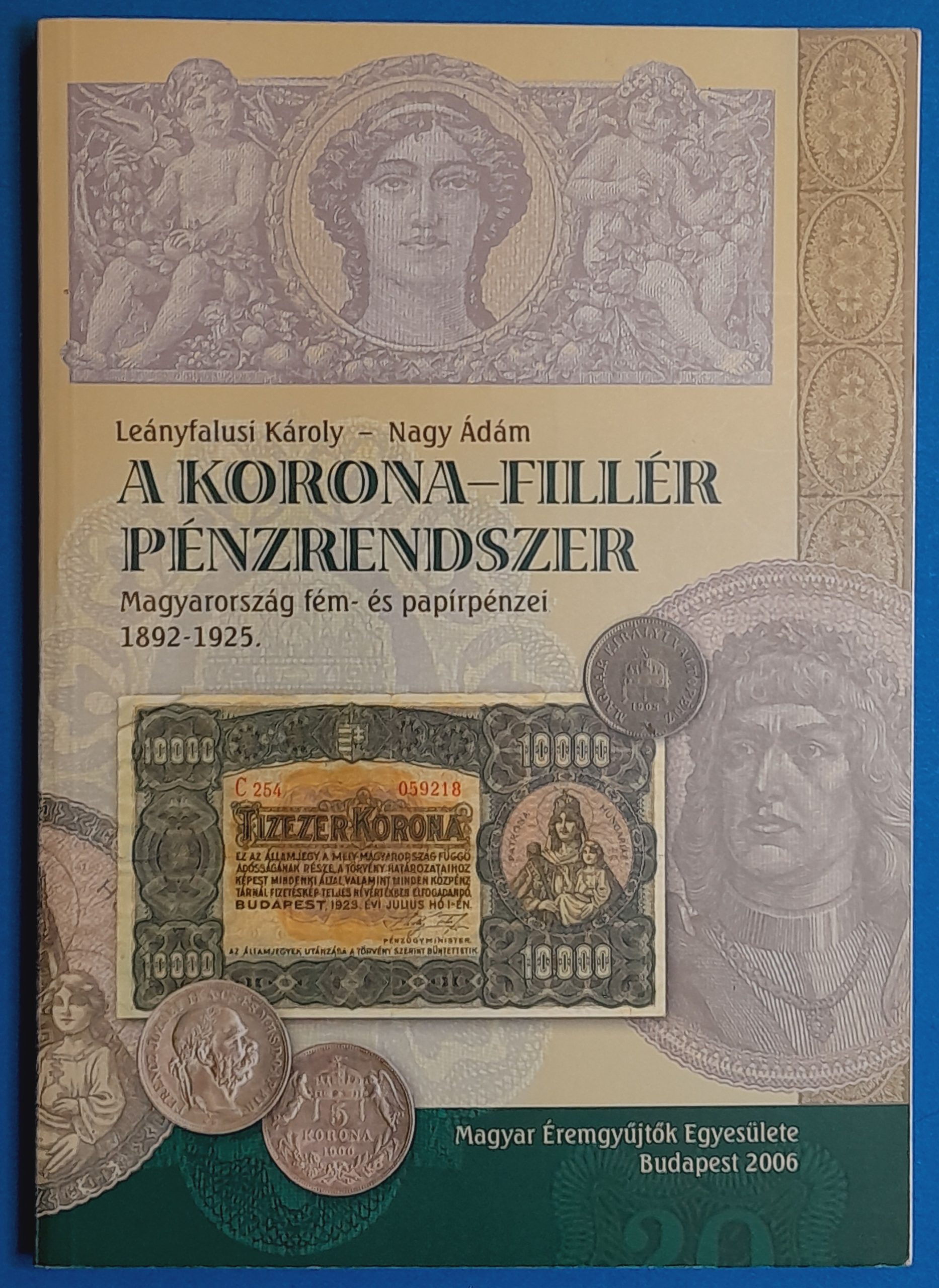 K00113-1 Leányfalusi Károly - Nagy Ádám: A Korona-Fillér pénzrendszer - Image 1