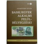 Adamovszky István: Bankjegyek alkalmi felülbélyegzései